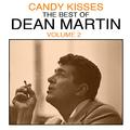 Candy Kisses: The Best of Dean Martin, Vol. 2