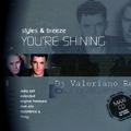 Youre Shining (Dj ValeRiano Remix)