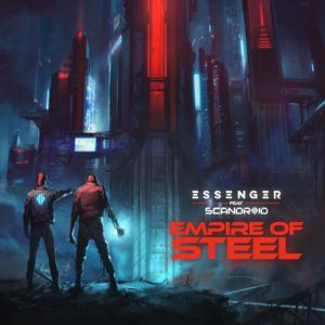 Essenger - Empire of Steel (feat Scandroid) (官方Karaoke) 带和声伴奏 （降2半音）