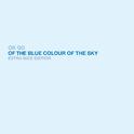 Of The Blue Colour of the Sky Extra Nice Edition专辑