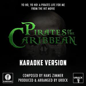 Yo Ho, Yo Ho! A Pirates Life For Me - From Pirates Of The Caribbean (Ur Karaoke) 原版伴奏 （降5半音）