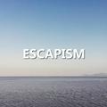 Escapism