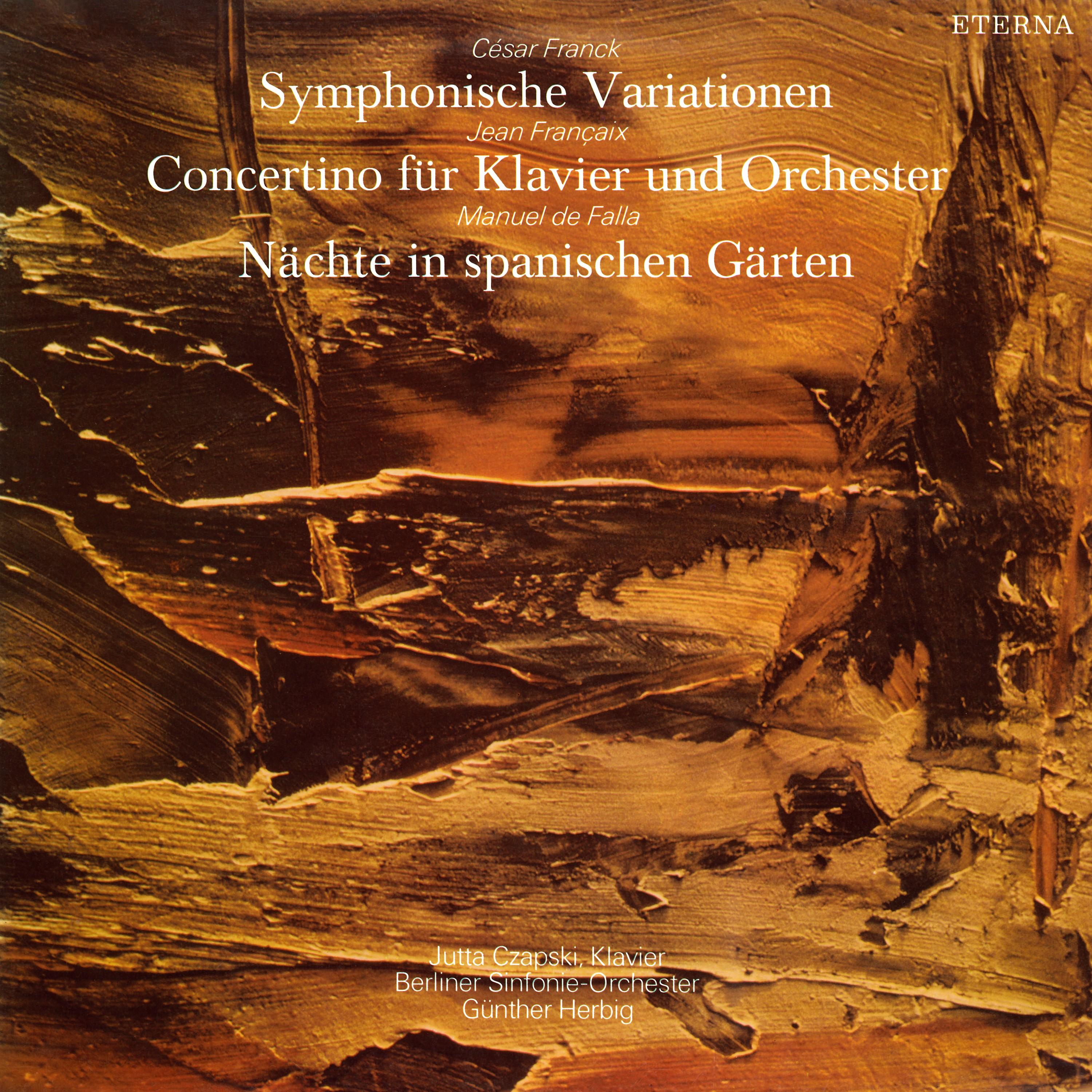 Franck: Symphonische Variationen / Françaix: Concertino für Klavier und Orchester / de Falla: Nächte in spanischen Gärten