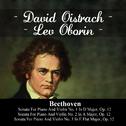 Beethoven: Sonata For Piano And Violin No. 1 In D Major, Op. 12 - Sonata For Piano And Violin No. 2 