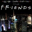 I'll Be There for You (From the T.V. series "Friends")专辑