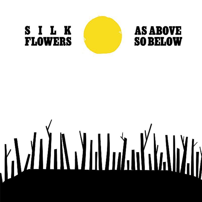 Silk Flowers - As Above So Below