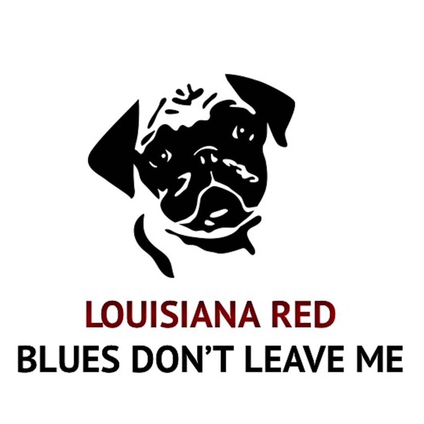 Blues Don't Leave Me