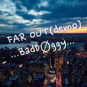 Far Out(DEMO)专辑