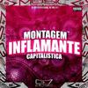 DJ MG 011 - Montagem Inflamante Capitalistica