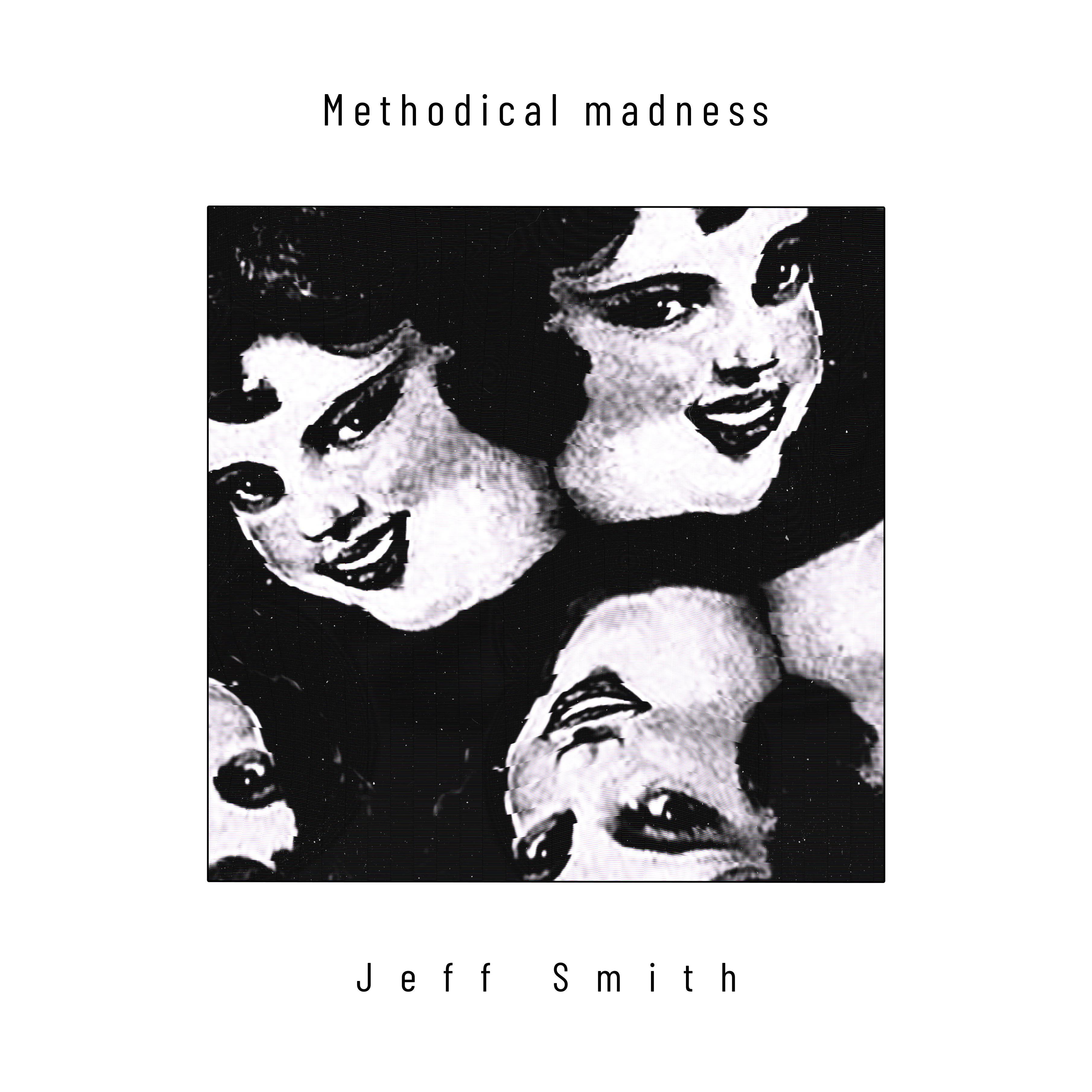 Methodical madness