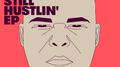 Still Hustlin' EP专辑