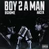 Aace1k - Boy 2 A Man (feat. Big Homiie)