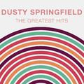 The Greatest Hits: Dusty Springfield