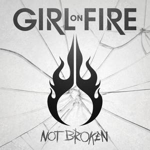 Girl On Fire - Not Broken （升5半音）