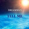 DreamMan - Tell Me (Short Version) (Short Version)