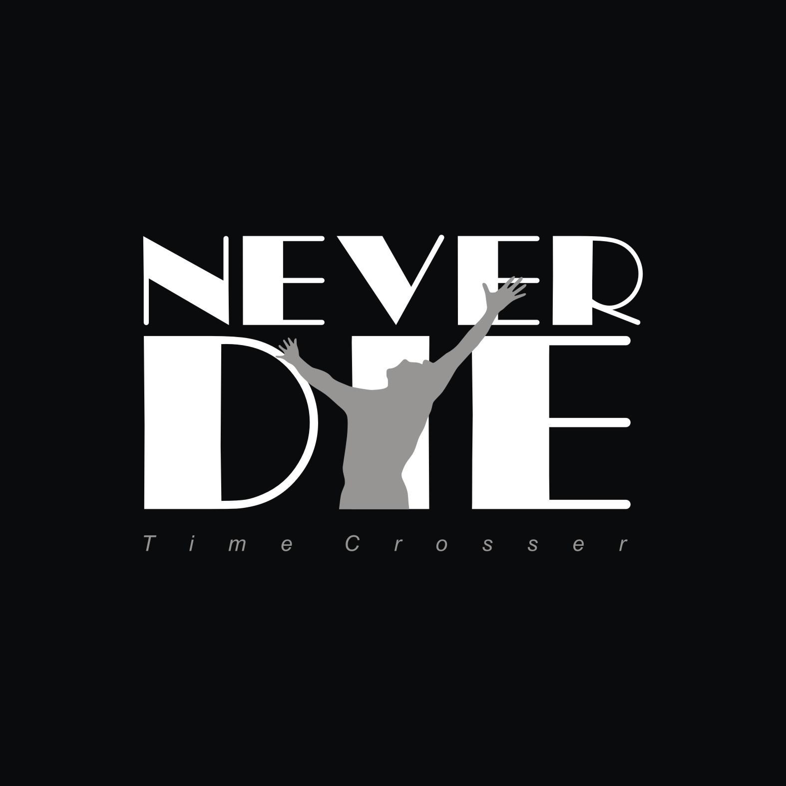 Never Die