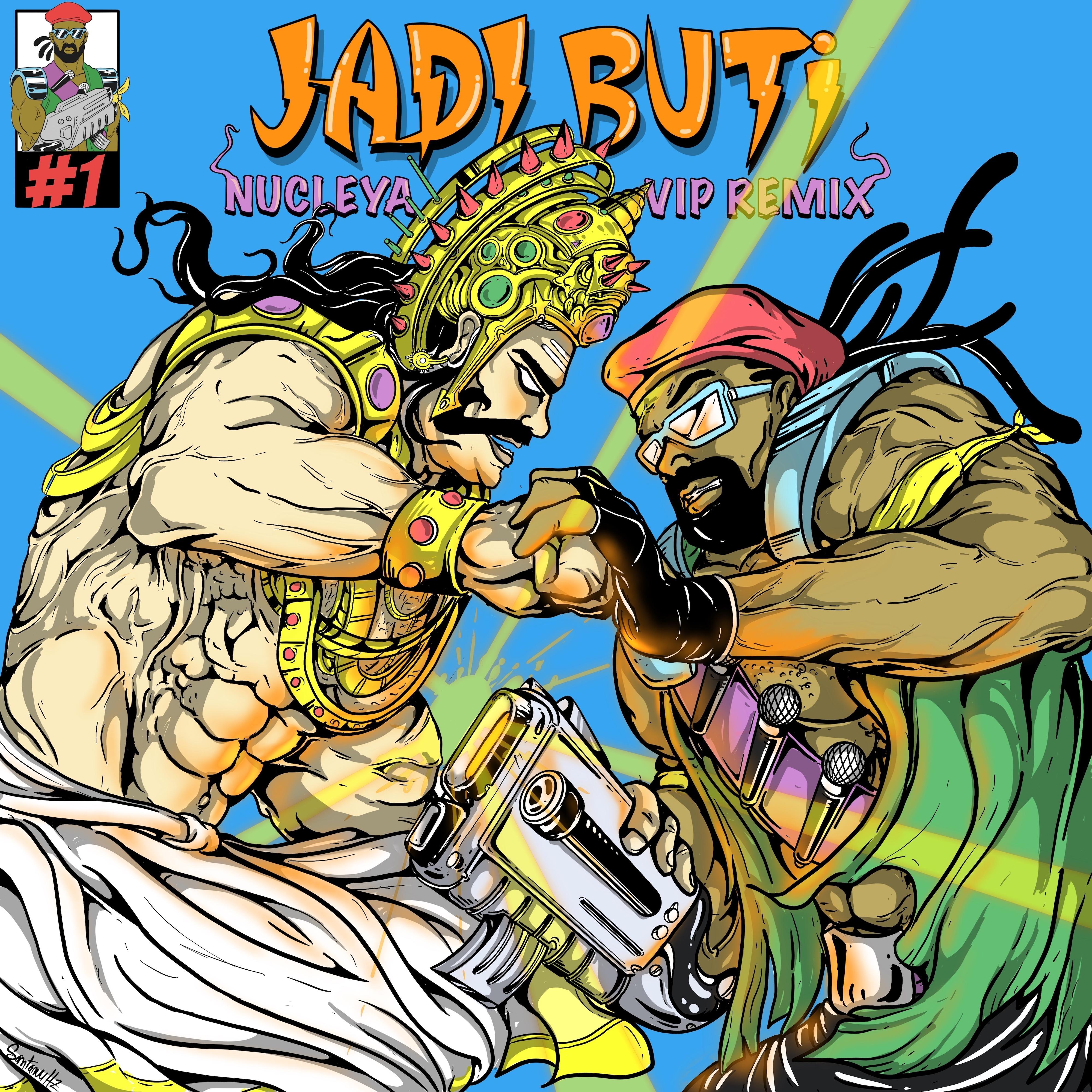 Jadi Buti (Nucleya VIP Remix)