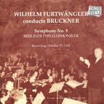 Furtwängler Conducts Bruckner: Symphony No. 5专辑
