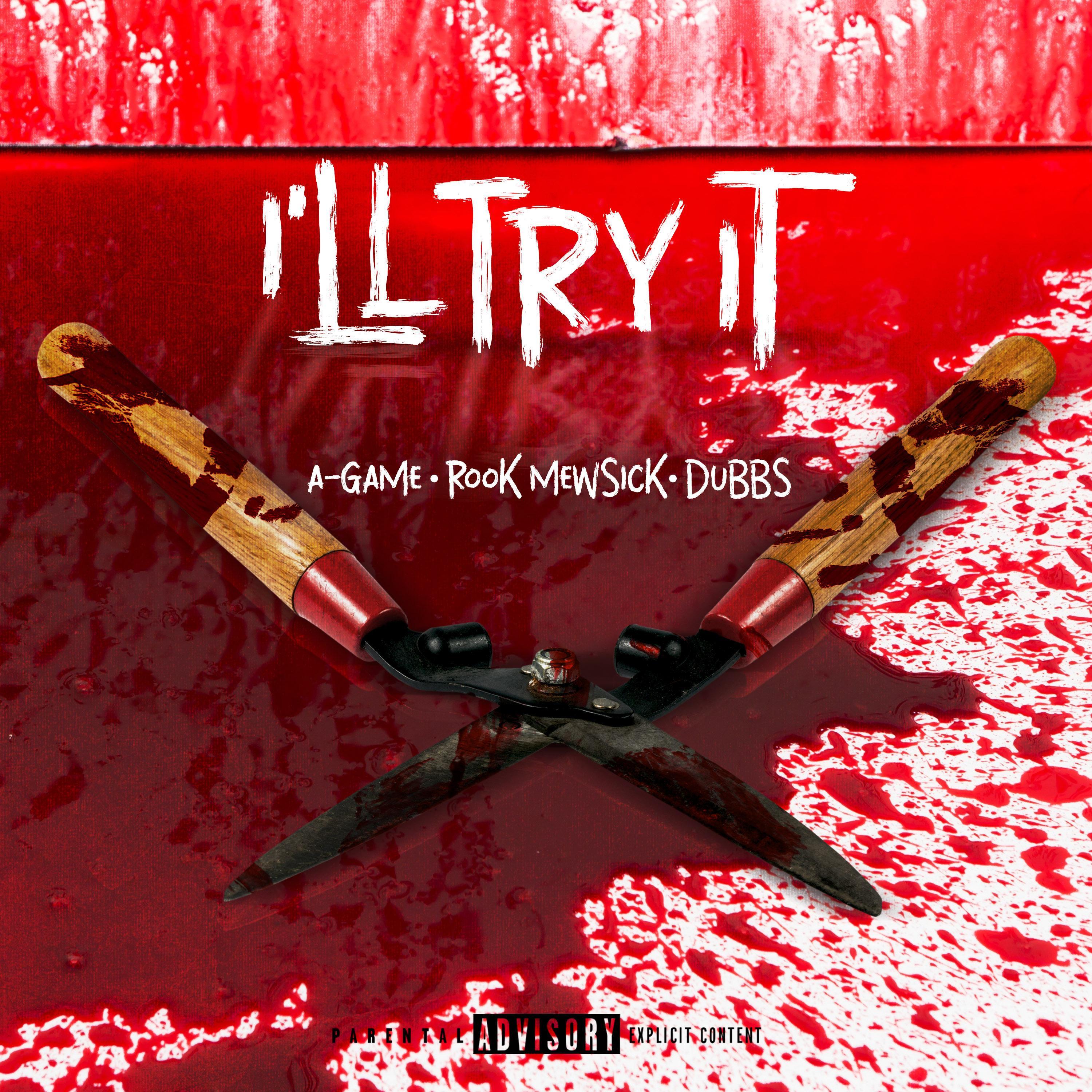 I'll Try It (feat. A-Game & Dubbs)