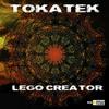 Tokatek - Lego Creator (Original Mix)