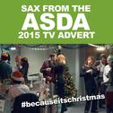 Sax (From the Asda "Because It's Christmas" 2015 Christmas T.V. Advert)专辑