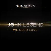 We Need Love - John Legend From Songland