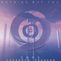 Nothing But You (Original Mix)专辑