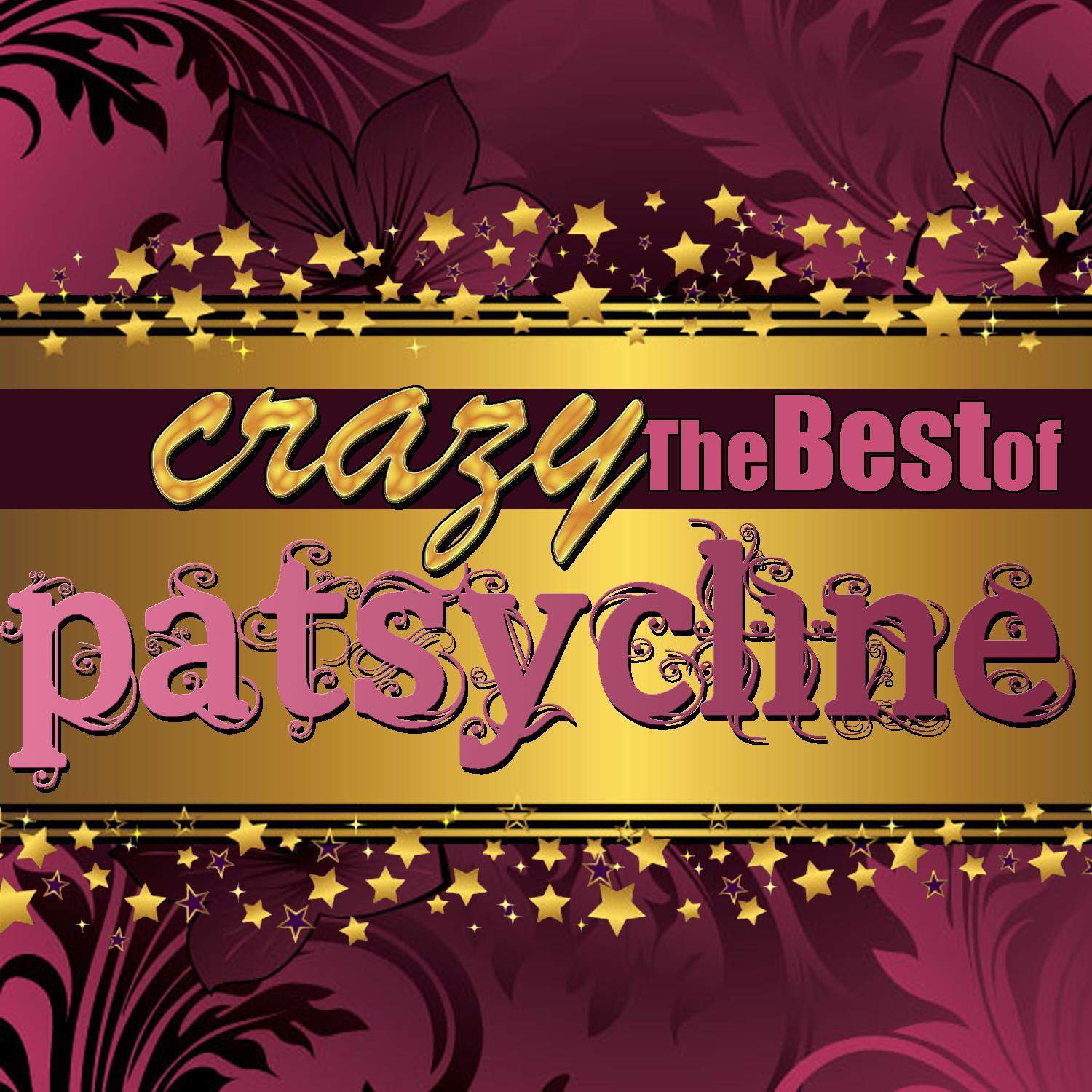 Crazy - The Best of Patsy Cline (Remastered)专辑