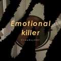 Emotional killer