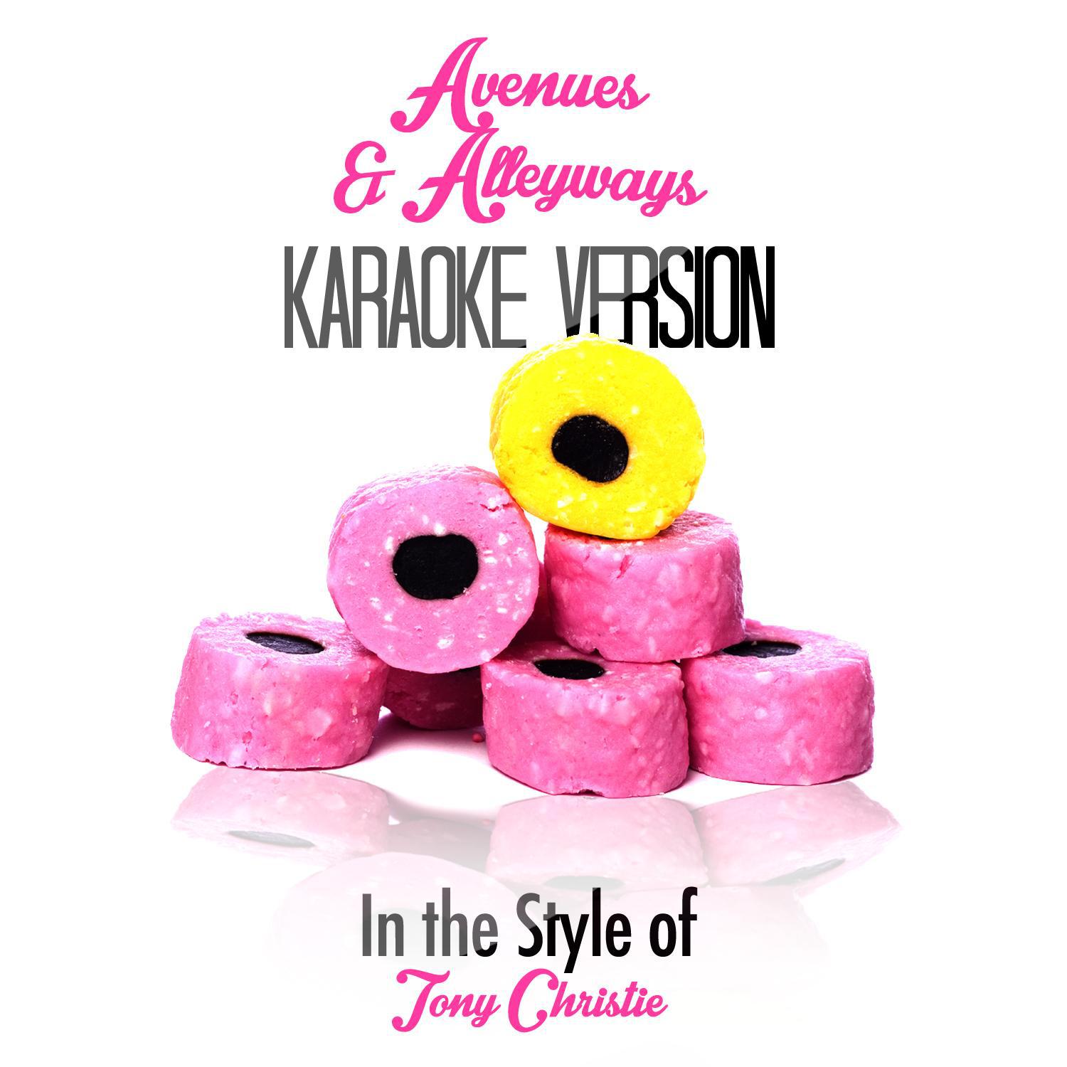 Avenues & Alleyways (In the Style of Tony Christie) [Karaoke Version] - Single专辑