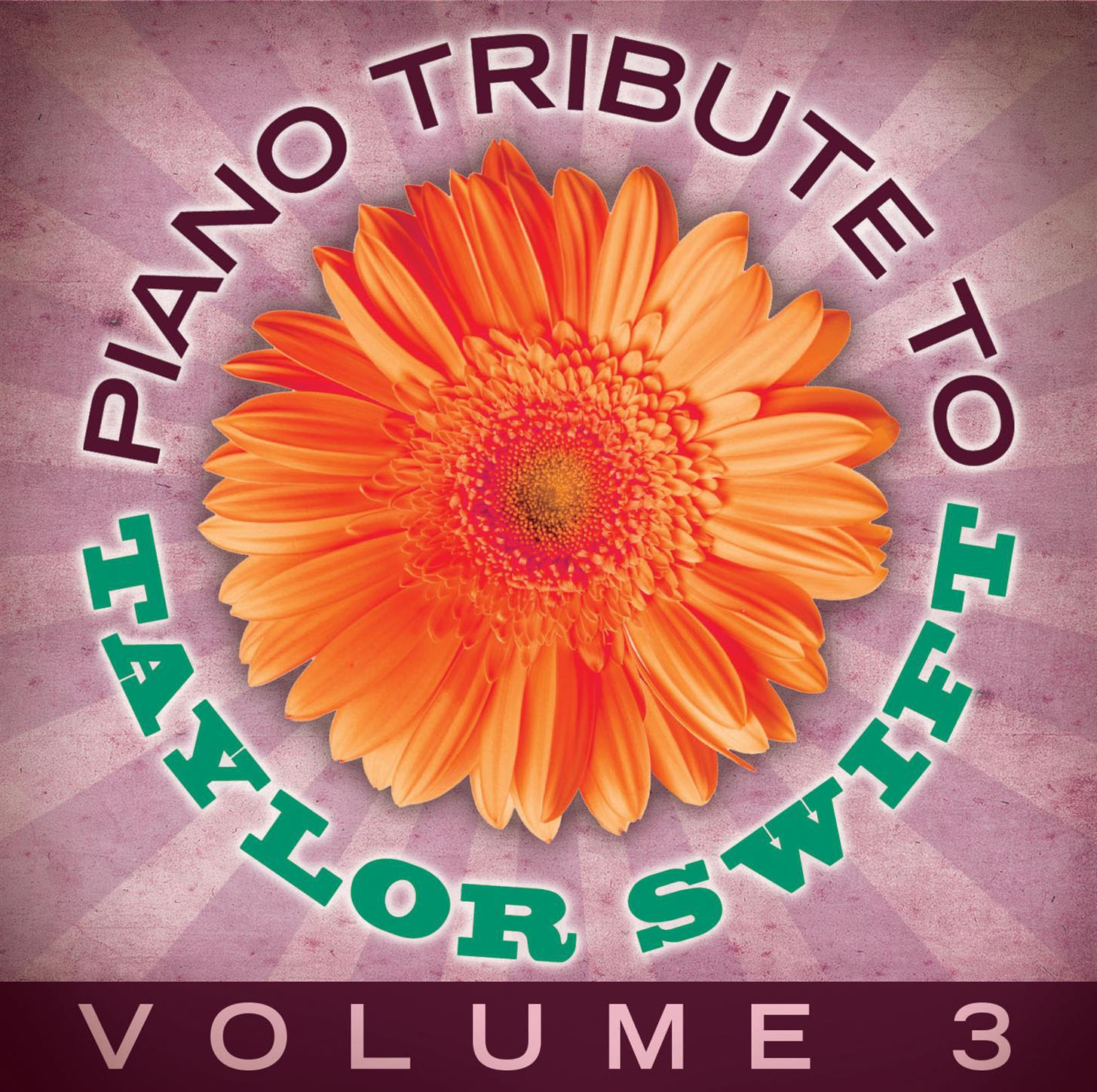 Taylor Swift Piano Tribute, Vol. 3专辑