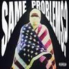 Same Problems专辑
