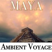 Ambient Voyage: Maya