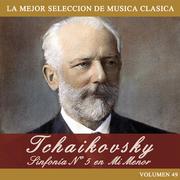 Tchaikovsky: Sinfonía No. 5 en Mi Menor
