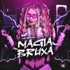 Mc Erikah - Magia da Bruxa