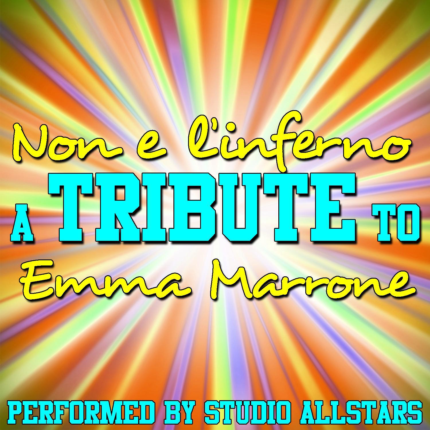 Non è l'inferno (A Tribute to Emma Marrone) - Single专辑