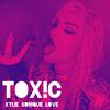 Kylie Sonique Love - Toxic
