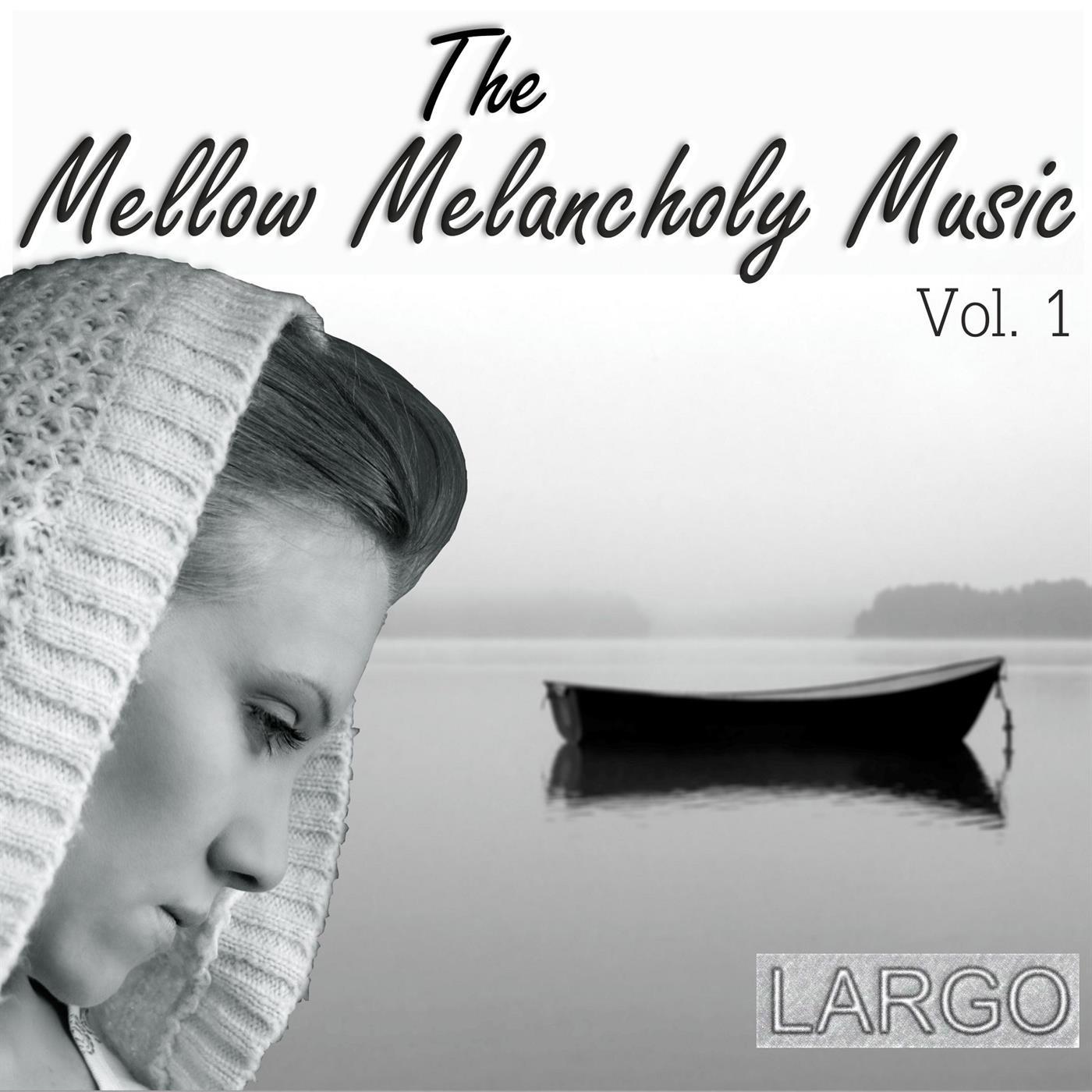 The Mellow Melancholy Music Vol.1