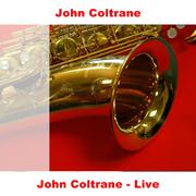 John Coltrane - Live