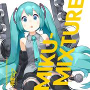 MIKU-MIXTURE