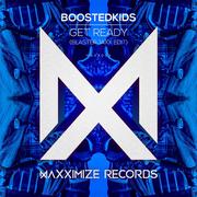 Get Ready! (Blasterjaxx Edit)