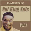 15 Grandes Exitos de Nat King Cole Vol. 1专辑