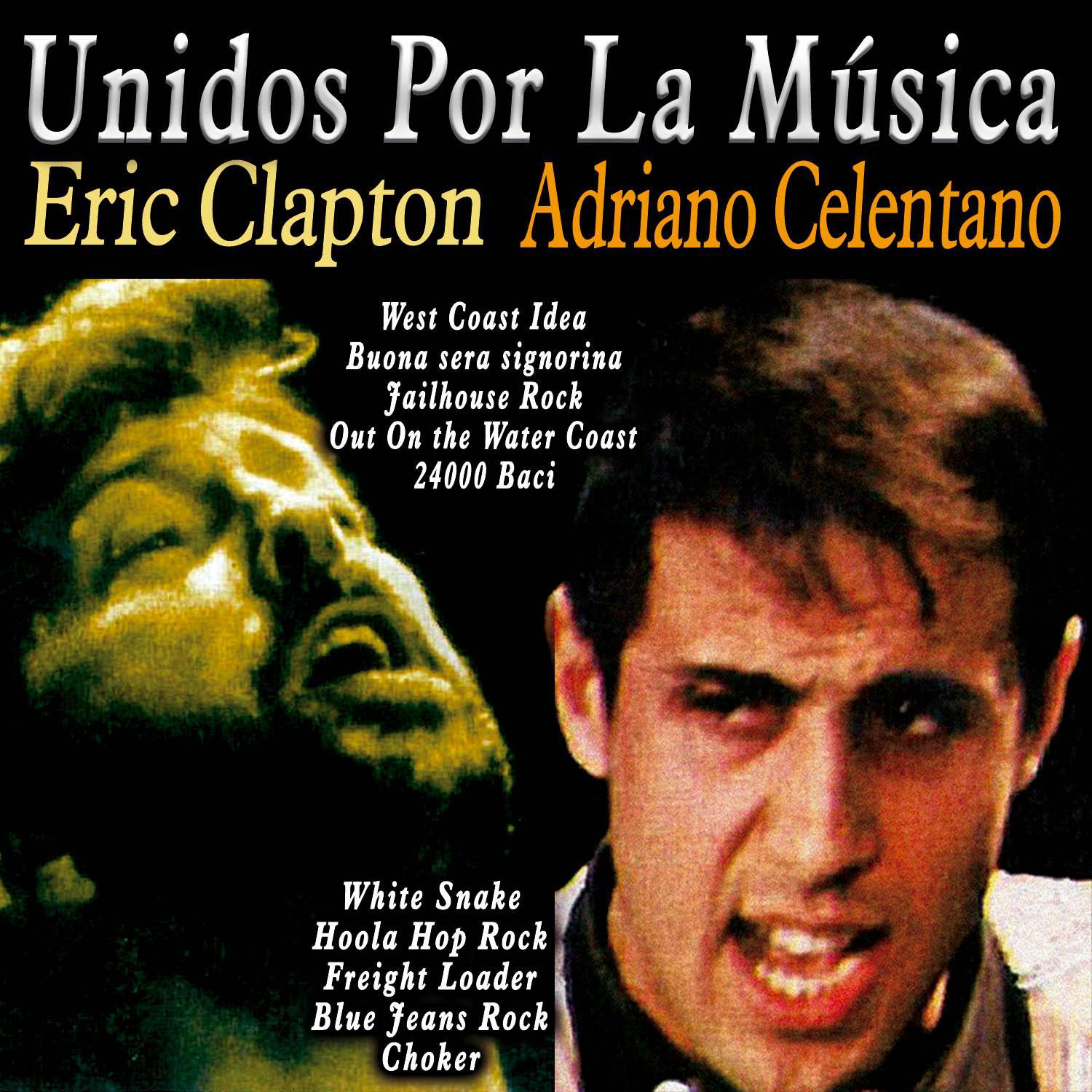 Unidos por la Música: Eric Clapton & Adriano Celentano专辑