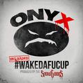 #WakeDaFucUp (Reloaded)