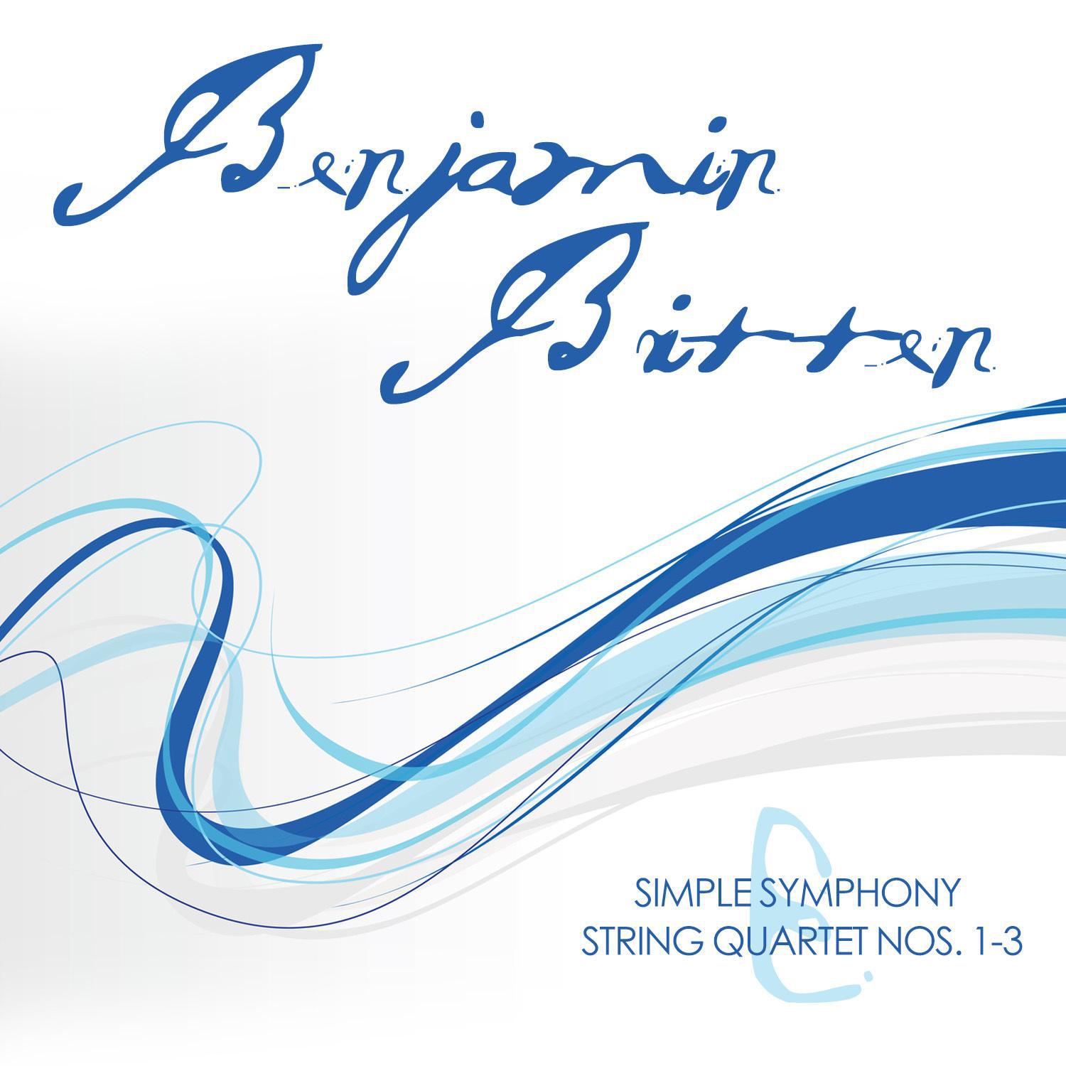 Benjamin Britten: Simple Symphony & String Quartet Nos. 1-3专辑