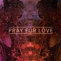 Pray For Love专辑