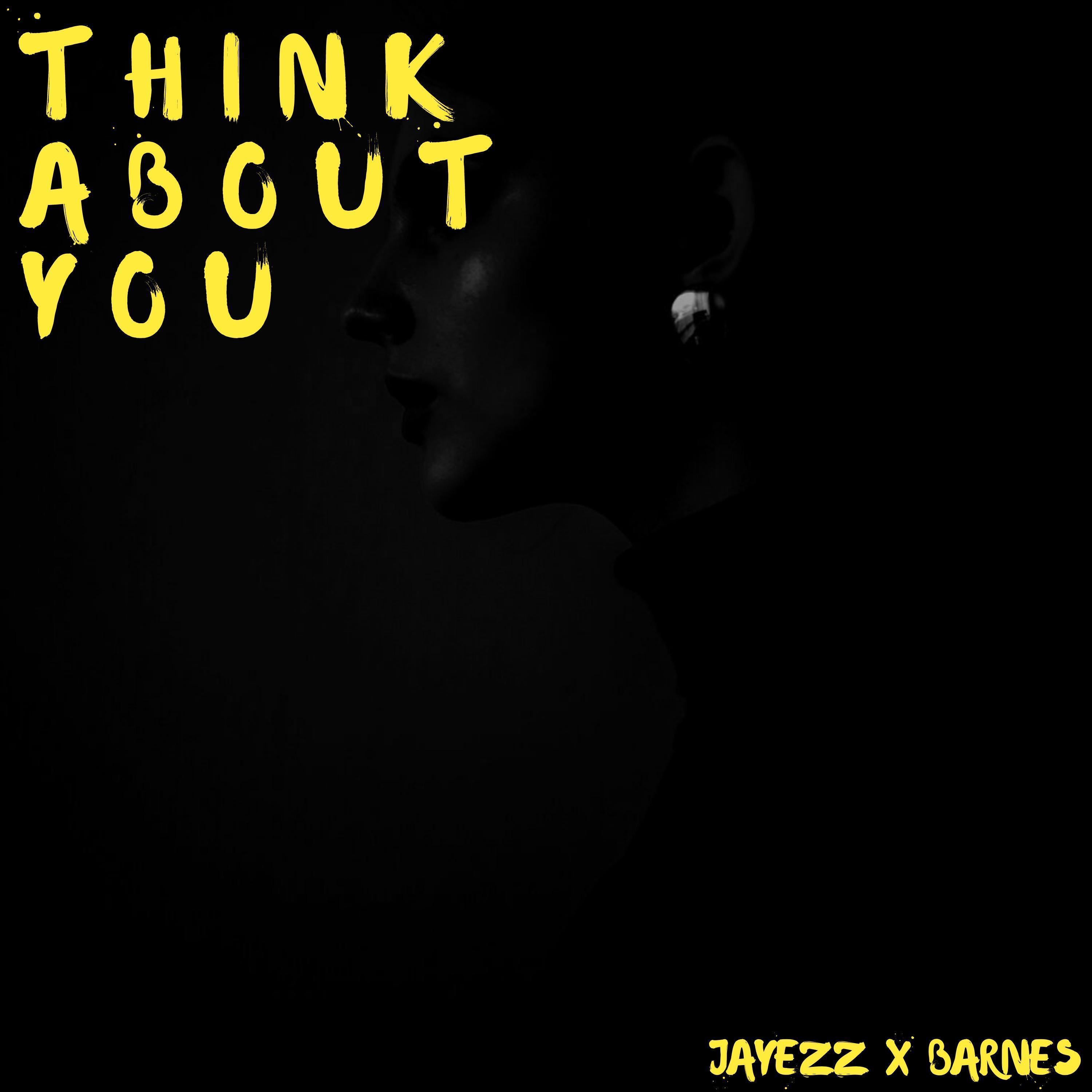 Think About You (feat. Barnes)