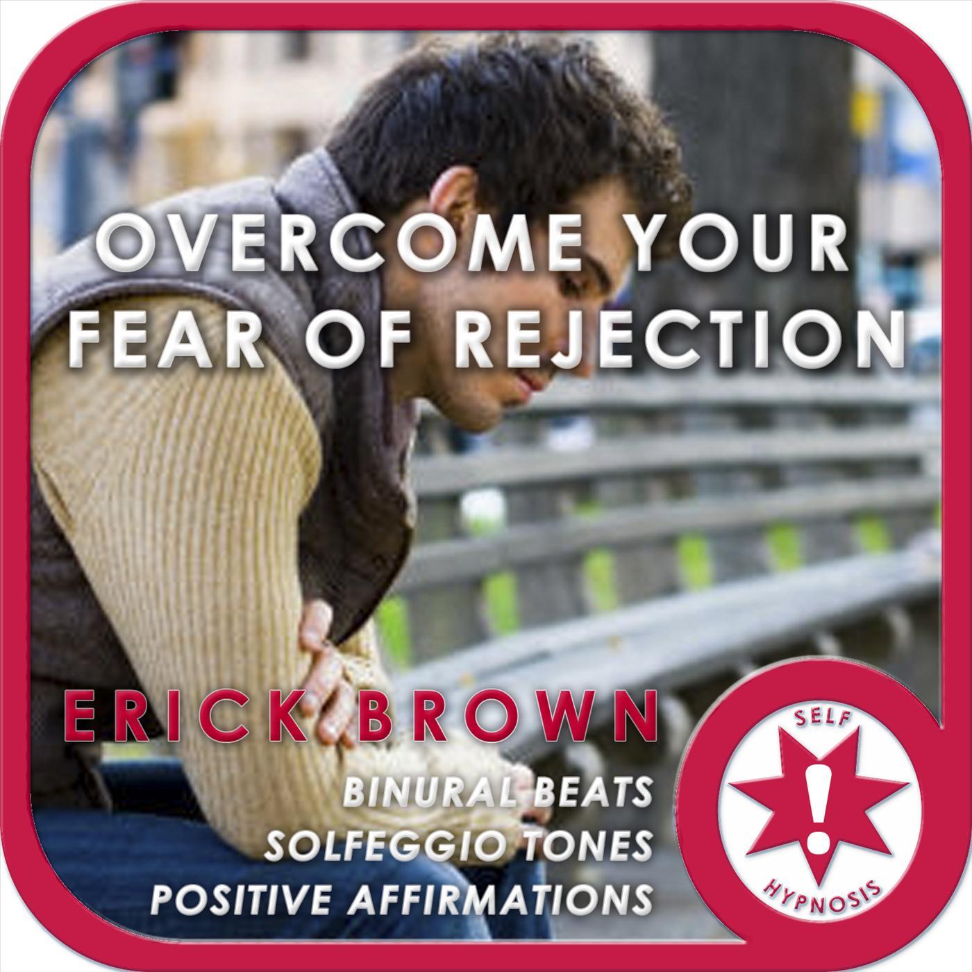 overcome fear of rejection speed induction