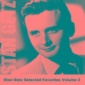 Stan Getz Selected Favorites Volume 3专辑