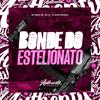 DJ Gomes Original - Bonde do Estelionato